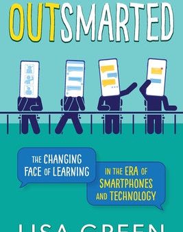 Outsmarted: The Changing Face of Learning in the Era of Smartphones and Technology Sale