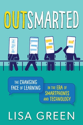 Outsmarted: The Changing Face of Learning in the Era of Smartphones and Technology Sale