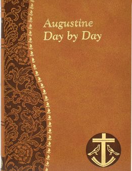 Augustine Day by Day: Minute Meditations for Every Day Taken from the Writings of Saint Augustine Online Sale