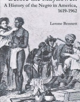 Before the Mayflower: A History of the Negro in America, 1619-1962 Supply