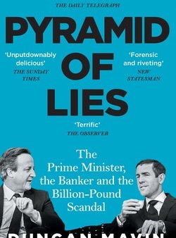 Pyramid of Lies: The Prime Minister, the Banker and the Billion-Pound Scandal Cheap