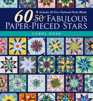 60 Fabulous Paper-Pieced Stars: Includes 10 New National Parks Blocks Online Hot Sale