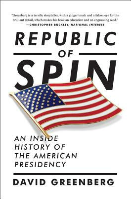 Republic of Spin: An Inside History of the American Presidency Cheap