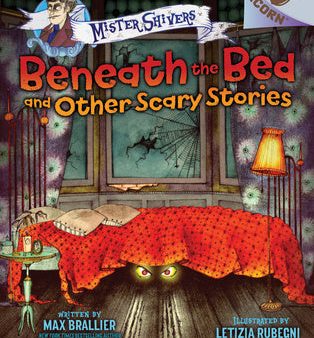 Beneath the Bed and Other Scary Stories: An Acorn Book (Mister Shivers #1): Volume 1 Supply