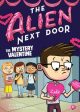 Alien Next Door 6: The Mystery Valentine, The Cheap