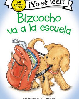 Bizcocho Va a la Escuela: Biscuit Goes to School (Spanish Edition) For Cheap