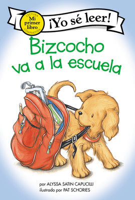 Bizcocho Va a la Escuela: Biscuit Goes to School (Spanish Edition) For Cheap