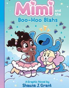 Mimi and the Boo-Hoo Blahs: A Graphix Chapters Book (Mimi #2) Cheap