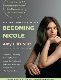 Becoming Nicole: The Inspiring Story of Transgender Actor-Activist Nicole Maines and Her Extraordinary Family Fashion