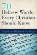 70 Hebrew Words Every Christian Should Know Online