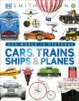 Cars, Trains, Ships, and Planes: A Visual Encyclopedia of Every Vehicle For Sale