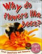 First Q & A - Why Do Flowers Like Bees? For Sale